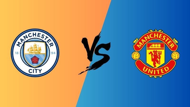 Dự đoán trận Man City vs Man Utd